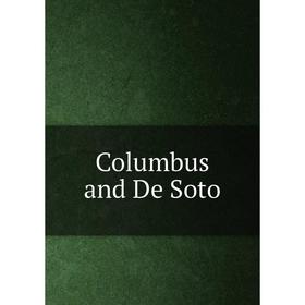 

Книга Columbus and De Soto