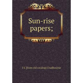 

Книга Sun-rise papers