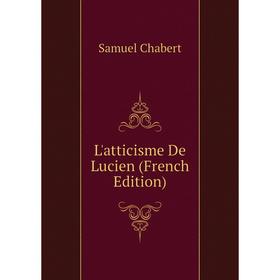 

Книга L'atticisme De Lucien