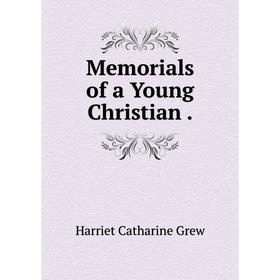 

Книга Memoria ls of a Young Christian
