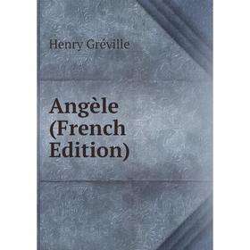 

Книга Angèle (French Edition)