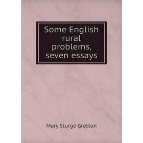 

Книга Some English rural problems, seven essays