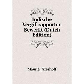 

Книга Indische Vergiftrapporten Bewerkt (Dutch Edition)