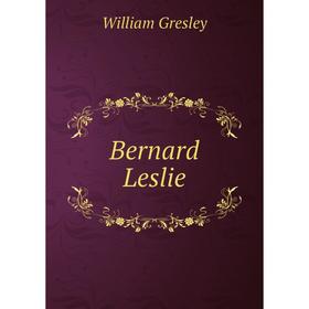 

Книга Bernard Leslie
