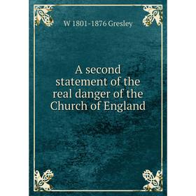 

Книга A second statement of the real danger of the Church of England