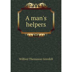 

Книга A man's helpers