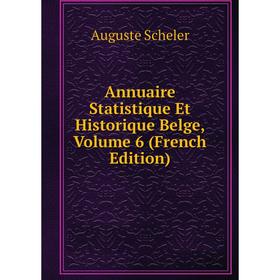 

Книга Annuaire Statistique Et Historique Belge, Volume 6 (French Edition)