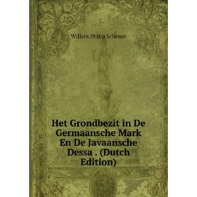 

Книга Het Grondbezit in De Germaansche Mark En De Javaansche Dessa. (Dutch Edition)