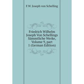 

Книга Friedrich Wilhelm Joseph Von Schellings Sämmtliche Werke, Volume 9, part 1 (German Edition)