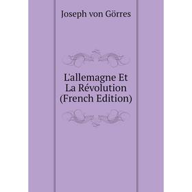 

Книга L'allemagne Et La Révolution