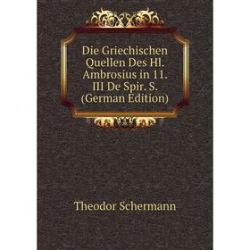 

Книга Die Griechischen Quellen Des Hl. Ambrosius in 11. III De Spir. S. (German Edition)