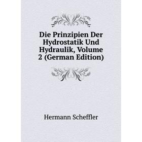 

Книга Die Prinzipien Der Hydrostatik Und Hydraulik, Volume 2 (German Edition)