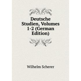 

Книга Deutsche Studien, Volumes 1-2 (German Edition)