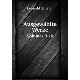 

Книга Ausgewählte WerkeVolumes 9-10