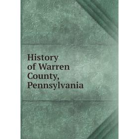 

Книга History of Warren County, Pennsylvania