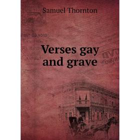 

Книга Verses gay and grave