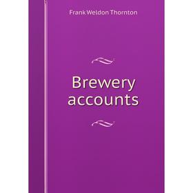 

Книга Brewery accounts