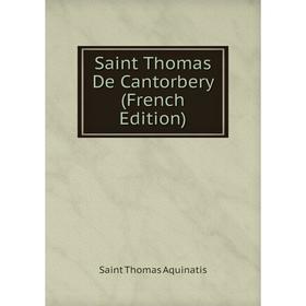 

Книга Saint Thomas De Cantorbery (French Edition)