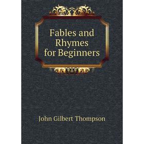 

Книга Fables and Rhymes for Beginners