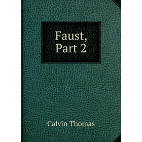 

Книга Faust, Part 2