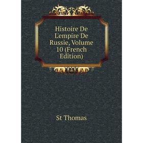 

Книга Histoire De L'empire De Russie, Volume 10 (French Edition)