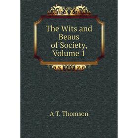 

Книга The Wits and Beaus of Society, Volume 1