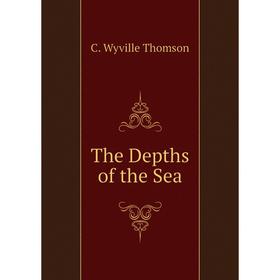 

Книга The Depths of the Sea