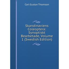 

Книга Skandinaviens Coleoptera: Synoptiskt Bearbetade, Volume 1 (Swedish Edition)