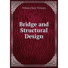 

Книга Bridge and Structural Design
