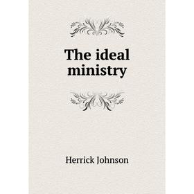 

Книга The ideal ministry