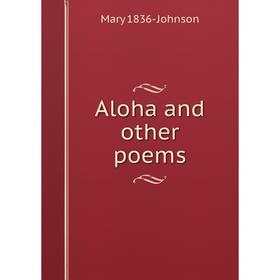

Книга Aloha and other poems