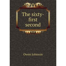 

Книга The sixty-first second