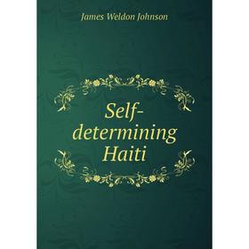 

Книга Self-determining Haiti