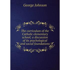 

Книга The curriculum of the Catholic elementary school; a discussion of its psychological and social foundations