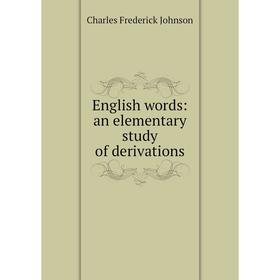 

Книга English words: an elementary study of derivations