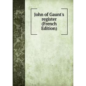 

Книга John of Gaunt's register