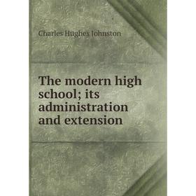 

Книга The modern high school; its administration and extension
