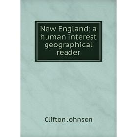 

Книга New England; a human interest geographical reader