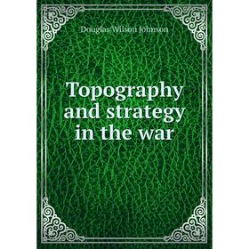 

Книга Topography and strategy in the war