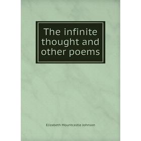 

Книга The infinite thought and other poems