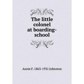 

Книга The little colonel at boarding-school