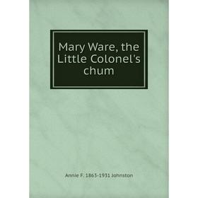 

Книга Mary Ware, the Little Colonel's chum