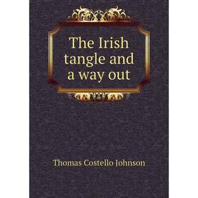 

Книга The Irish tangle and a way out