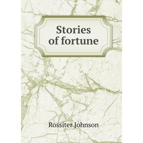 

Книга Stories of fortune