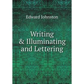 

Книга Writing & Illuminating and Lettering