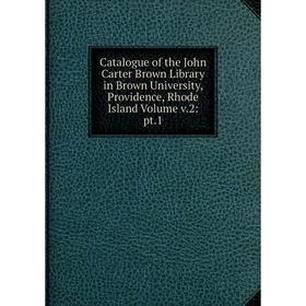

Книга Catalogue of the John Carter Brown Library in Brown University, Providence, Rhode Island Volume v.2: pt.1