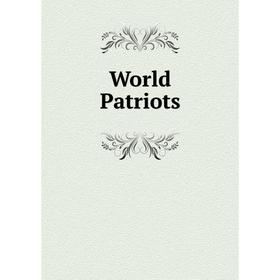 

Книга World Patriots