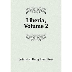

Книга Liberia, Volume 2