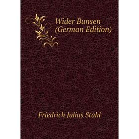 

Книга Wider Bunsen (German Edition)