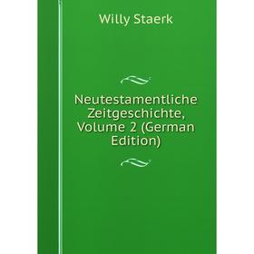 

Книга Neutestamentliche ZeitGeschichte, Volume 2